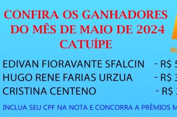 GANHADORES DO PROGRAMA NOTA FISCAL GAÚCHA DO MÊS DE MAIO DO MUNICÍPIO DE CATUÍPE