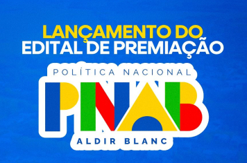 Lançamento do Edital de Premiação – Lei Aldir Blanc
