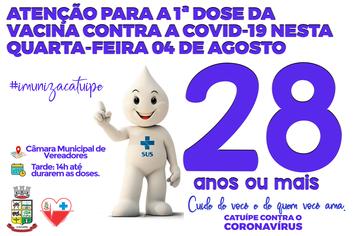 QUARTA-FEIRA É DIA DE VACINAÇÃO CONTRA A COVID-19 EM PESSOAS COM 28 ANOS OU MAIS EM CATUÍPE