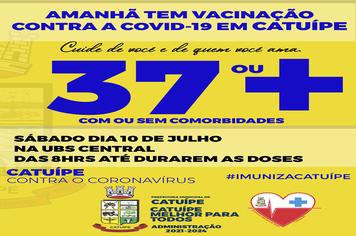 VACINAÇÃO CONTRA A COVID-19 EM PESSOAS COM 37 ANOS OU MAIS SERÁ REALIZADA NESTE SÁBADO EM CATUÍPE