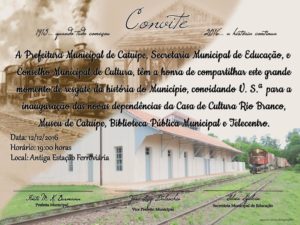 CONVITE À  COMUNIDADE CATUIPANA... INAUGURAÇÃO DA CASA DA CULTURA, MUSEU DE CATUÍPE, BIBLIOTECA MUNICIPAL E TELECENTRO
