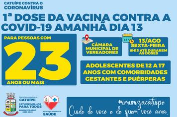 SEXTA-FEIRA 13 SERÁ DIA DE IMUNIZAÇÃO CONTRA A COVID-19 EM CATUÍPE