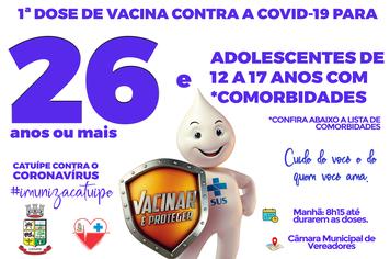 AMANHÃ É DIA DE IMUNIZAÇÃO CONTRA A COVID-19 EM PESSOAS COM 26 ANOS OU MAIS E ADOLESCENTES DE 12 A 17 ANOS COM COMORBIDADES