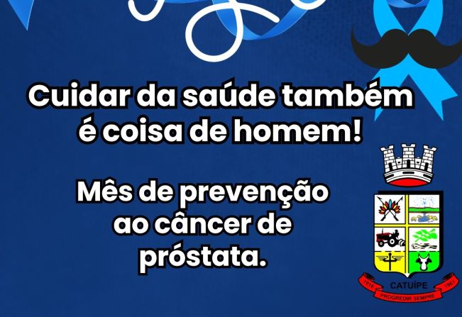 SECRETARIA MUNICIPAL DA SAÚDE DE CATUÍPE PROMOVE EVENTO DO NOVEMBRO AZUL