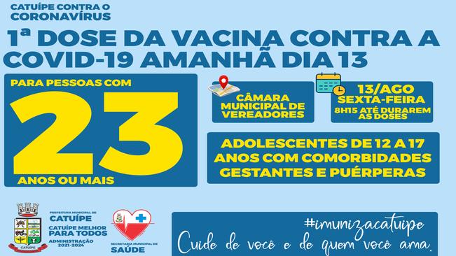 SEXTA-FEIRA 13 SERÁ DIA DE IMUNIZAÇÃO CONTRA A COVID-19 EM CATUÍPE