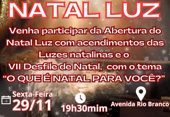 ABERTURA DO 7° NATAL LUZ DE CATUÍPE COM ACENDIMENTO DAS LUZES E GRANDE DESFILE TEMÁTICO SERÁ DIA 29