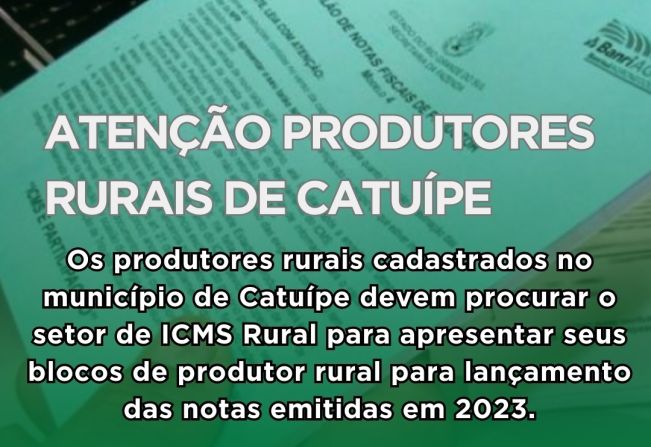 ATENÇÃO PRODUTORES RURAIS DE CATUÍPE